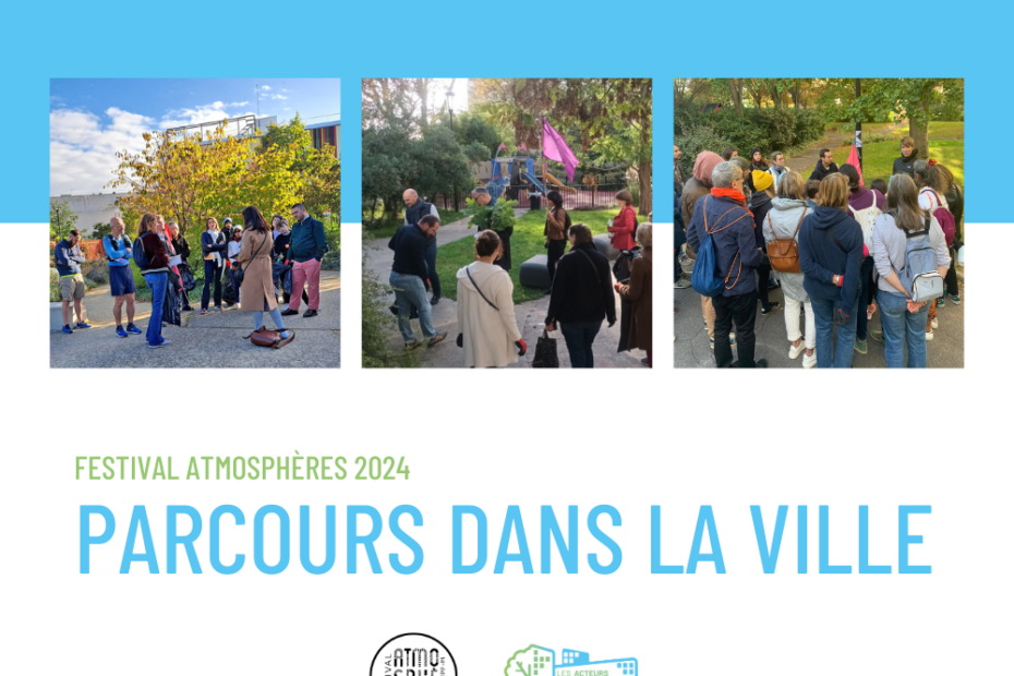 Festival Atmosphères 2024 : inscrivez-vous aux Parcours dans la Ville